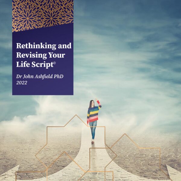 Rethinking and Revising Your Life Script©