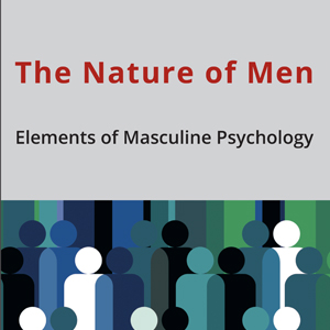 The Nature of Men – Elements of Masculine Psychology